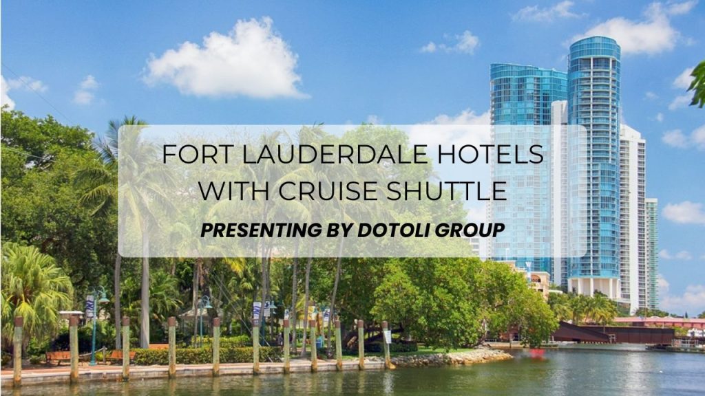 Fort Lauderdale Hotels with Cruise Shuttle