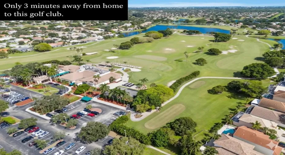 We do have 3-5 Golf Clubs next to the home !